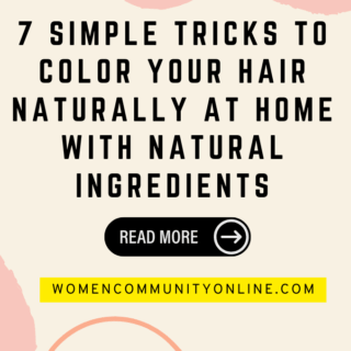 7 Simple Tricks To Color Your Hair Naturally At Home With Natural Ingredients