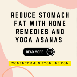 Reduce Stomach Fat With Home Remedies And Yoga Asanas 