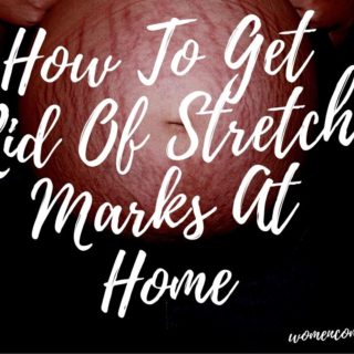 How To Get Rid Of Stretch Marks At Home