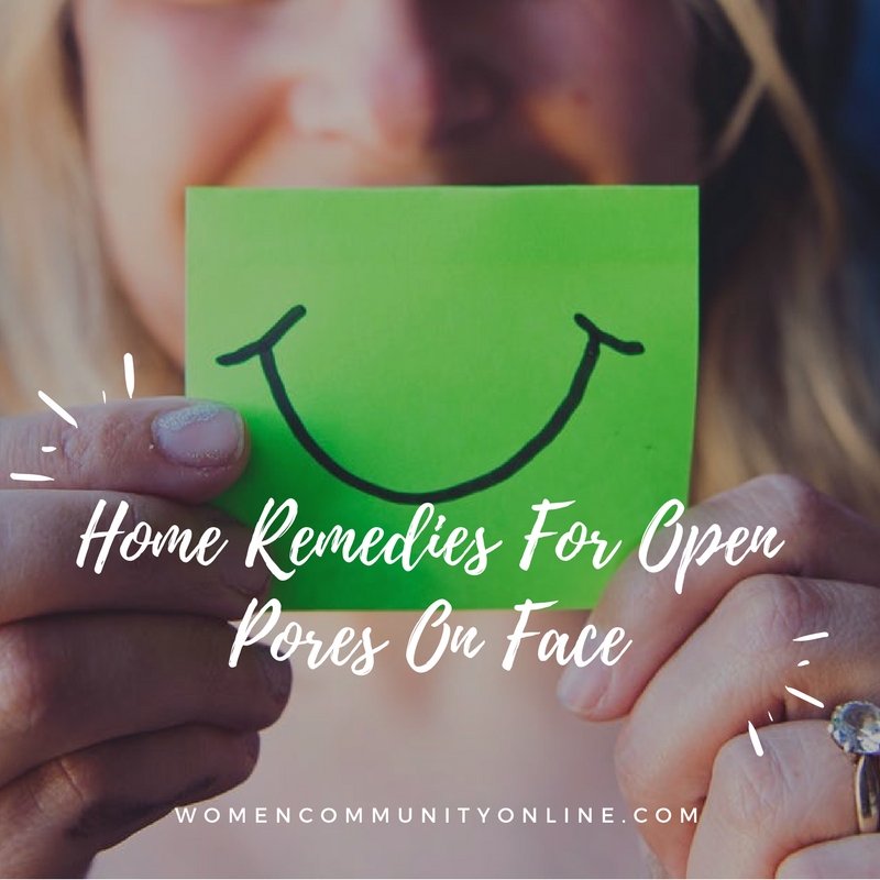 Home Remedies For Open Pores On Face