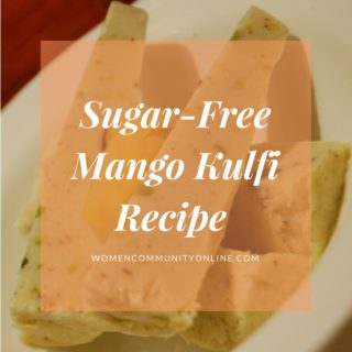 Sugar Free Mango Kulfi Recipe - Women Community Online