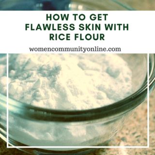 How to get Flawless Skin with Rice Flour