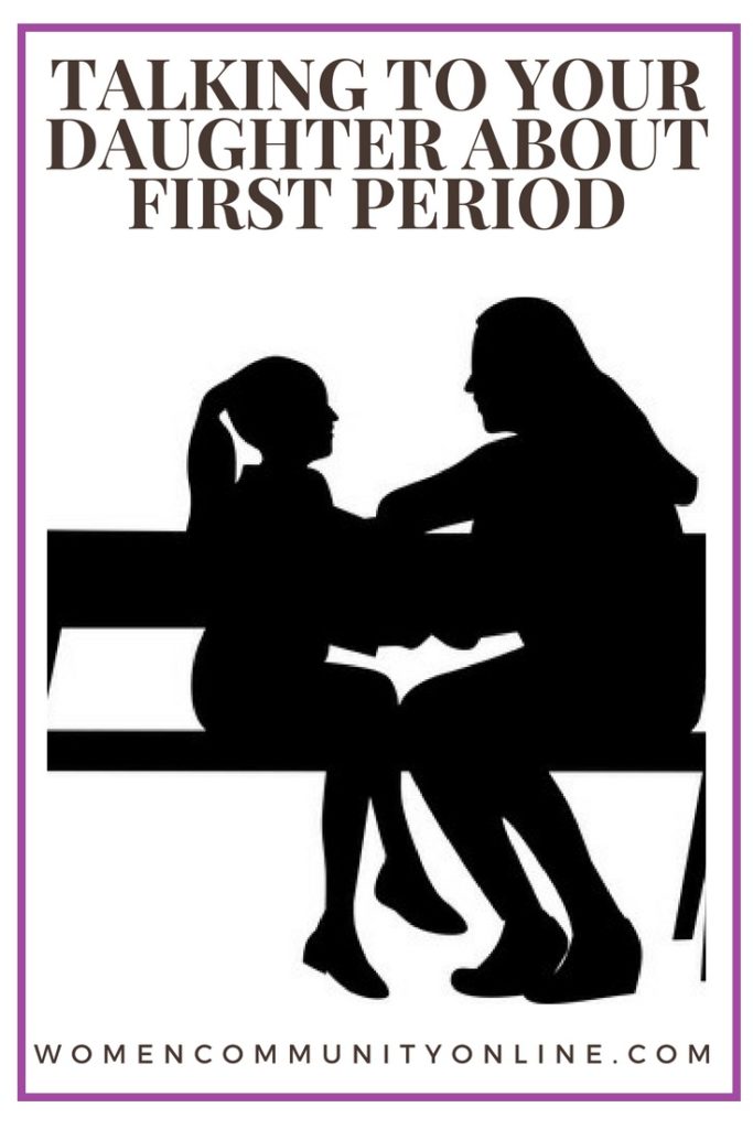 Talking To Your Daughter About First Period Women Community Online