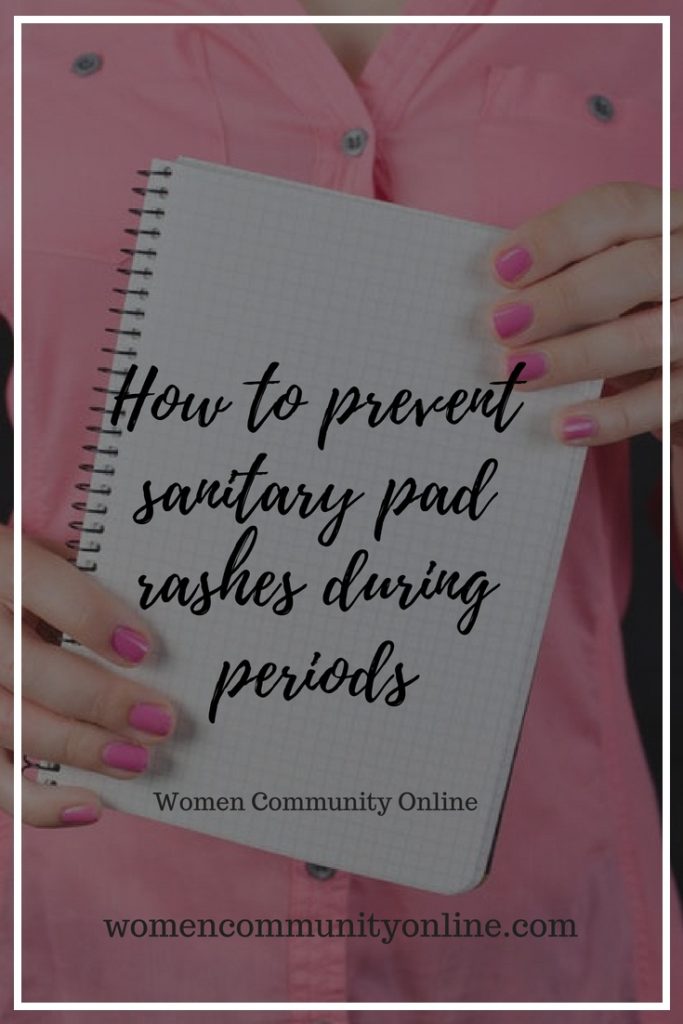 How to prevent sanitary pad rashes during periods