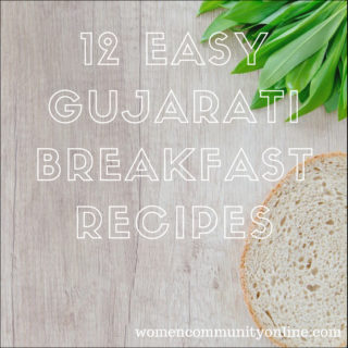 12 Easy Gujarati Breakfast Recipes | Women Community Online