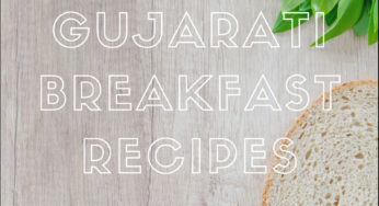 12 Easy Gujarati Breakfast Recipes