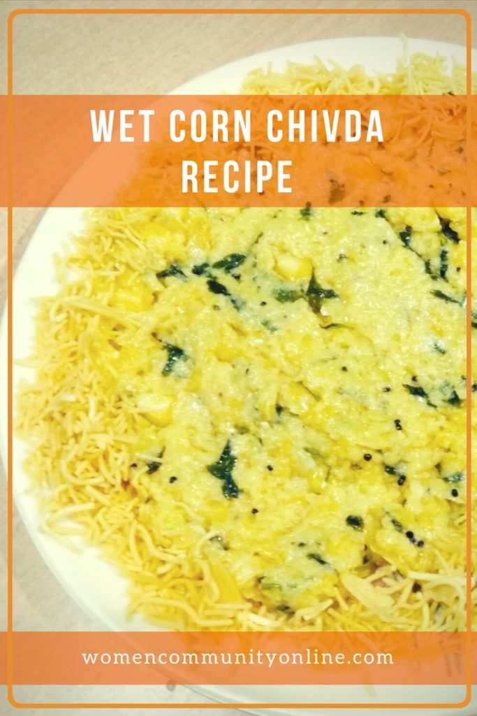Wet Corn Chivda and Green chutney recipe | Women Community Online