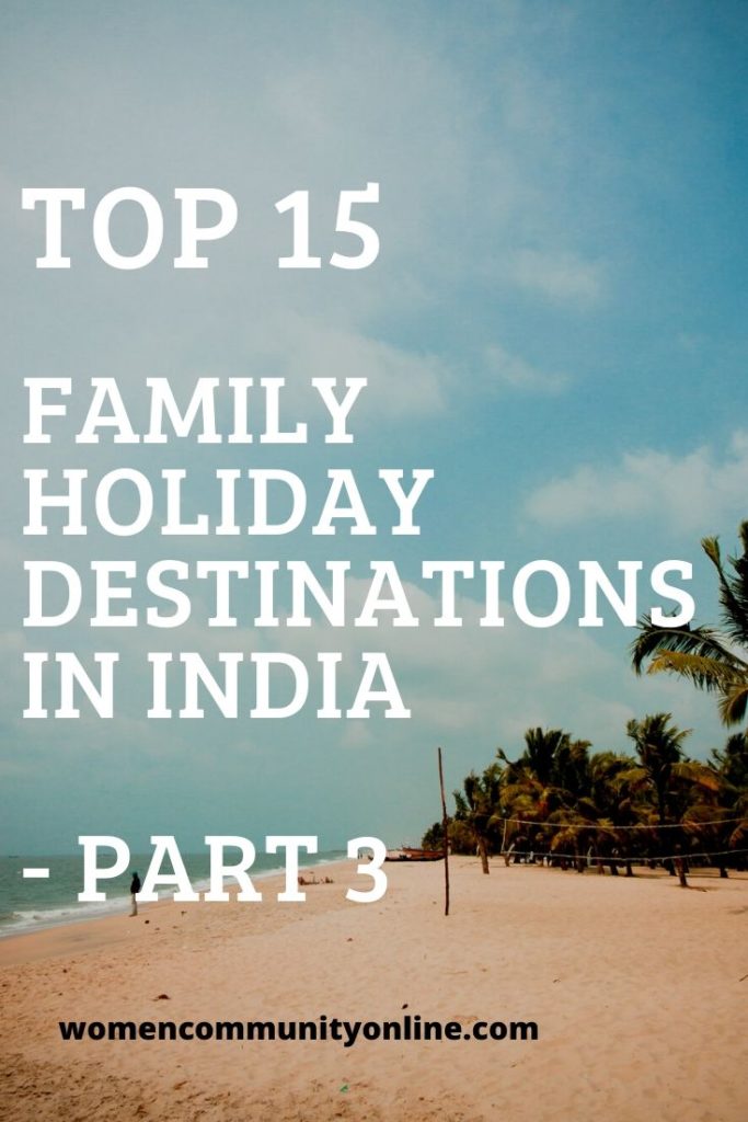 Top 15 Family Holiday Destinations in India - Part 3