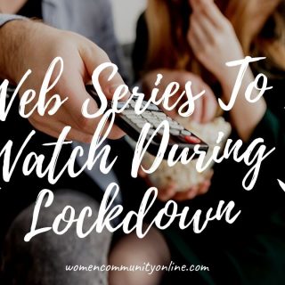 Web Series To Watch During Lockdown