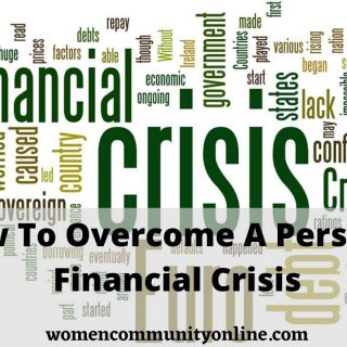 How To Overcome A Personal Financial Crisis