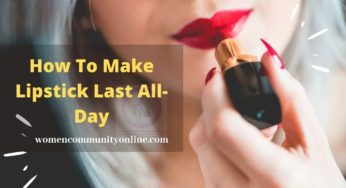 How To Make Lipstick Last All Day