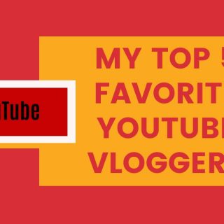 My Top 5 Favorite Youtube Vloggers