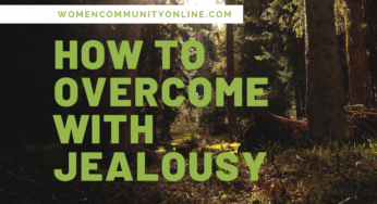 How To Overcome With Jealousy