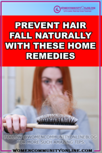 Prevent Hair Fall Naturally With These Home Remedies