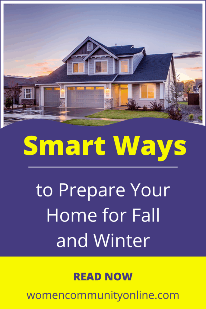 Smart Ways to Prepare Your Home for Fall and Winter