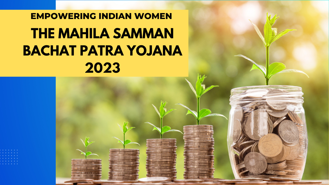 What Is The Mahila Samman Bachat Patra Yojana?