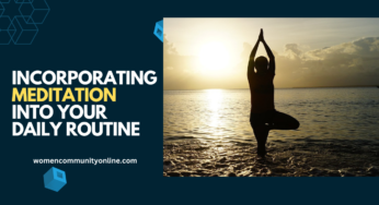 Incorporating Meditation into Your Daily Routine