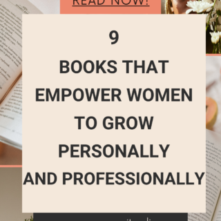 9 Books That Empower Women to Grow Personally and Professionally