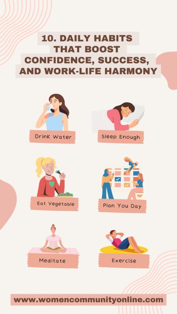 10. Daily Habits That Boost Confidence, Success, and Work-Life Harmony