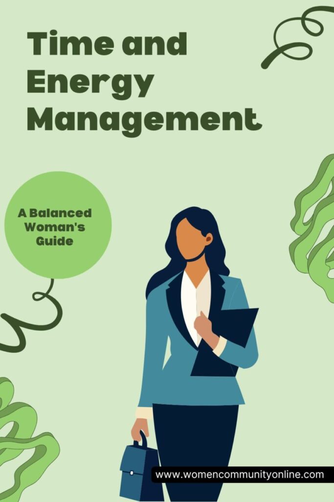 Time and Energy Management: A Balanced Woman's Guide