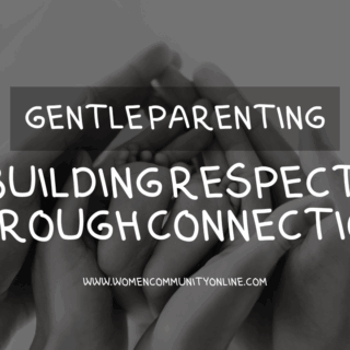 Gentle Parenting: Building Respect Through Connection