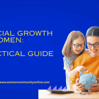 Financial Growth for Women: A Practical Guide