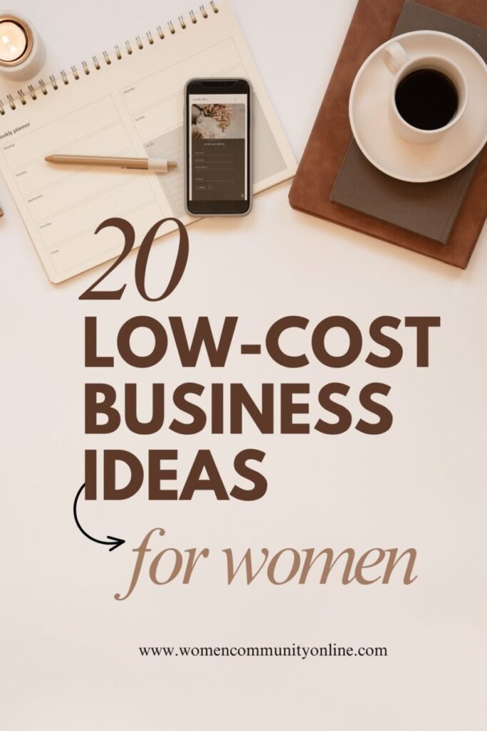 20 Low-Cost Business Ideas For Women
