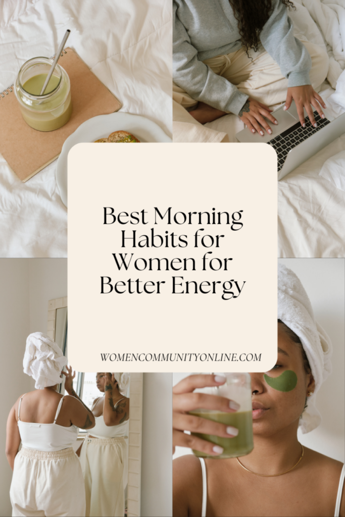 Best Morning Habits for Women for Better Energy